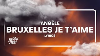 Angèle  Bruxelles je taime ParolesLyrics [upl. by Niuqram363]