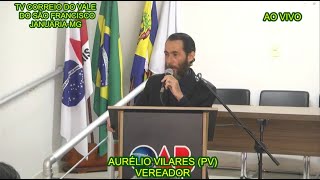 FALA EDIL AURÉLIO VILARES PV  TEMA PRESENÇA SECRETÁRIA DE PLANEJAMENTO  POSICÃO DO MANDATO [upl. by Swarts]