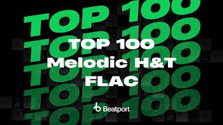 Beatport Top 100 Melodic House amp Techno  Bonus Tracks September 2024 flac [upl. by Leban598]