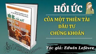 Hồi ức của một thiên tài chứng khoán Tác giả Edwin Lefèvre [upl. by Nahsin833]