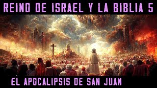 Historia de ISRAEL Y LA BIBLIA 5 El APOCALIPSIS de San Juan Documental Libro Revelaciones [upl. by Merfe]