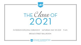 Léman Manhattan Class of 2021 Diploma Ceremony [upl. by Idna755]