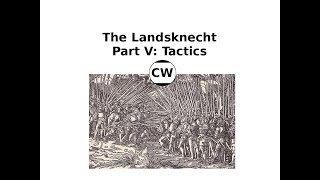 The Landsknecht  Part V Tactics [upl. by Sibell]