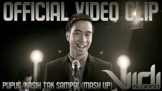 Vidi Aldiano  PupusKasih Tak Sampai Mash Up Official Video HD [upl. by Alena]