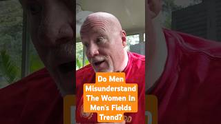 Do Men Misunderstand The quotWomen In Mens Fieldsquot Trend [upl. by Louth]