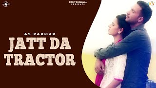 Jatt Da Tractor  AS Parmar  Full HD Latest Punjabi Songs 2015  Mad4Music1 [upl. by Ike]