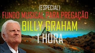 FUNDO MUSICAL PARA PREGAÇÃO ESPECIAL BILLY GRAHAM 1 HORA SEM PAUSA  BY CICERO EUCLIDES [upl. by Acimahs]