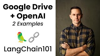 LangChain101 Connect Google Drive Files To OpenAI [upl. by Ycinuq]