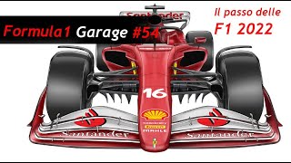 Formula 1 Garage 54 Come sara il passo delle monoposto 2022  e tanto altro [upl. by Eirak]