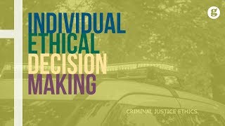 Individual Ethical Decision Making [upl. by Neersan278]