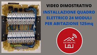 03 INSTALLAZIONE QUADRO CENTRALINO ELETTRICO A 24 MODULI PER ABITAZIONE 125mq VIDEO DIMOSTRATIVO [upl. by Rehpotsihc]