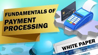 Fundamentals of Payment Processing [upl. by Ahsemo]