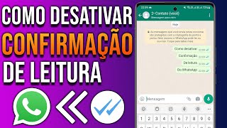 COMO DESATIVAR A CONFIRMAÇÃO DE LEITURA DO WHATSAPP 2024 [upl. by Aluk]