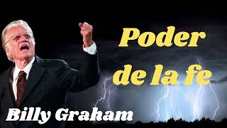 Poder de la fe  Billy Graham 2024 [upl. by Jeb]