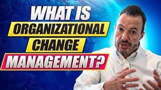 What is Organizational Change Management  Introduction to Change Management [upl. by Lynden]