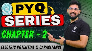 PYQ series Chapter 2 Class12 physics  Electric Potential amp Capaciatnce PYQ oneshot  CBSE last 10yr [upl. by Urania]