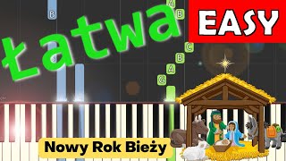 🎹 Nowy Rok Bieży  Piano Tutorial łatwa wersja 🎵 NUTY W OPISIE 🎼 [upl. by Ulrike]