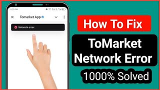 How To Fix Tomarket Network Connection Error Problem  Tomarket Not working 2024 [upl. by Ydiarf]