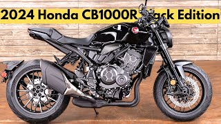 2024 Honda CB1000R Black Edition Masterpiece of Performance and Style [upl. by Luapsemaj332]