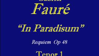 Tenor1 Faure Requiem In Paradisum [upl. by Grishilde]