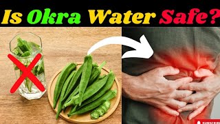 Avoid Okra Water  10 Side Effects of Okra Water [upl. by Lear]