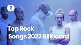 Top Rock Songs 2022 Billboard [upl. by Ecirtram]