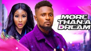 MORE THAN A DREAM  MAURICE SAM MERCY EKE 2024 FULL NIGERIAN MOVIE [upl. by Ninnahc]