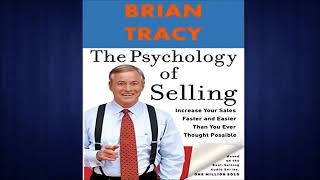 The Psychology of Selling Audiobook by Brian Tracy [upl. by Eilrebmik123]