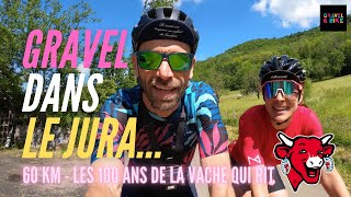 Gravel Dans le Jura  La VACHE QUI RIT 60 km  Avec Marjorie de Maki Cycling et aussi Seb Claire [upl. by Arrekahs742]