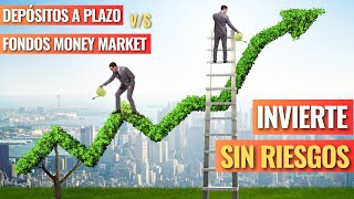 Construye tu riqueza  DEPÓSITOS A PLAZO vs FONDOS MONEY MARKET [upl. by Orestes]