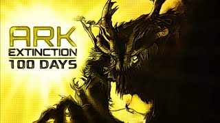 I Survived 100 Days of Extinction  ARK Survival Evolved [upl. by Peednus]