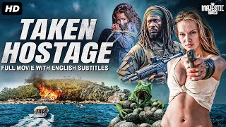 TAKEN HOSTAGE Full Hollywood Action Adventure Movie With English Subtitles  Anna Loos  Free Movies [upl. by Norabel]