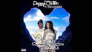 Popeye Caution  Love Shot ft Tosh Alexander Audio [upl. by Meeka]