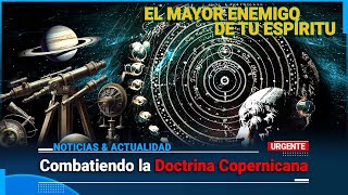 Combatiendo la Doctrina Copernicana [upl. by Hnao129]