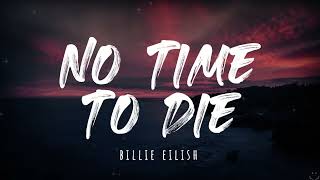 Billie Eilish  No Time To Die Lyrics 1 Hour [upl. by Lange850]