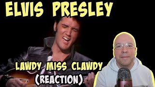 FIRSTTIME WATCH REACTION  Elvis Presley  LAWDY MISS CLAWDY Live 1968 [upl. by Orsay]