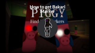 How to get Bakari Marker in Roblox  Piggy Find the Markers [upl. by Ri]