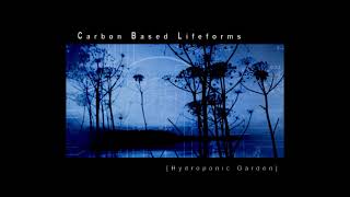 Carbon Based Lifeforms  Hydroponic Garden 2003 Full Album [upl. by Mario376]