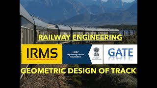 GEOMETRIC DESIGN OF TRACK  HORIZONTAL CURVES   UPSC ESE  IRMS  GATE [upl. by Berrie]