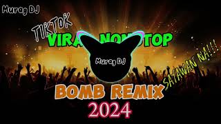 TIKTOK VIRAL NONSTOP  BOMB REMIX 2024 [upl. by Boucher]