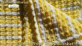 Lemon Drops Baby Blanket Crochet Tutorial 🍋 [upl. by Kilgore]