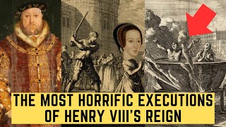 The MOST HORRIFIC Executions Of Henry VIIIs Reign [upl. by Weil334]