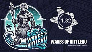 Waves Of Viti Levu by Vibes In Paradise [upl. by Eidnahs]