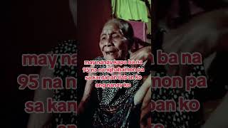 MAY NANAY KABA NA 95 NA PALABAN PA SA KANTAHAN [upl. by Trevethick]