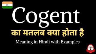 Cogent meaning in Hindi  Cogent ka kya matlab hota hai  Increase English vocabulary [upl. by Ttcos413]