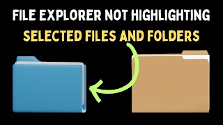 How to Fix File Explorer Not Highlighting Selected Files and Folders on Windows 11 [upl. by Egag]