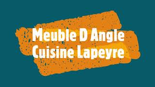 Meuble D Angle Cuisine Lapeyre  Agencement Intérieur de Meubles [upl. by Mikkanen]