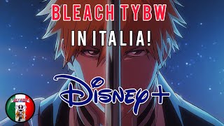 BLEACH TYBW finalmente in ITALIA  DISNEY  Simulcast Confermato [upl. by Azila407]