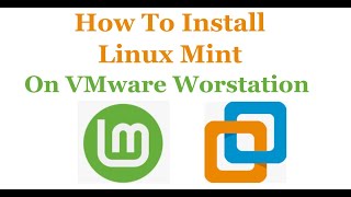 How To Install Linux Mint on VMware Workstation [upl. by Bekha476]