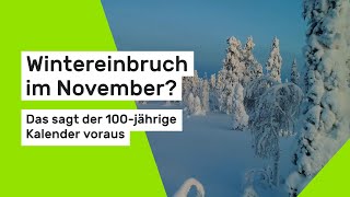 Wintereinbruch im November Das sagt der 100jährige Kalender voraus [upl. by Alvar]